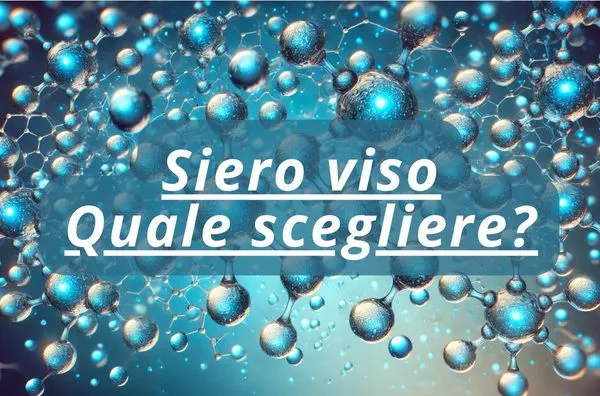 siero-viso-quale-scegliere